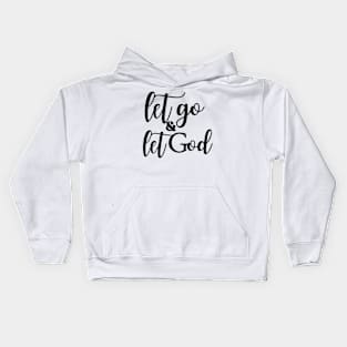 Let Go and Let God Kids Hoodie